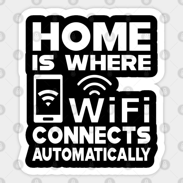 Wifi - Home is where wifi connects automatically Sticker by KC Happy Shop